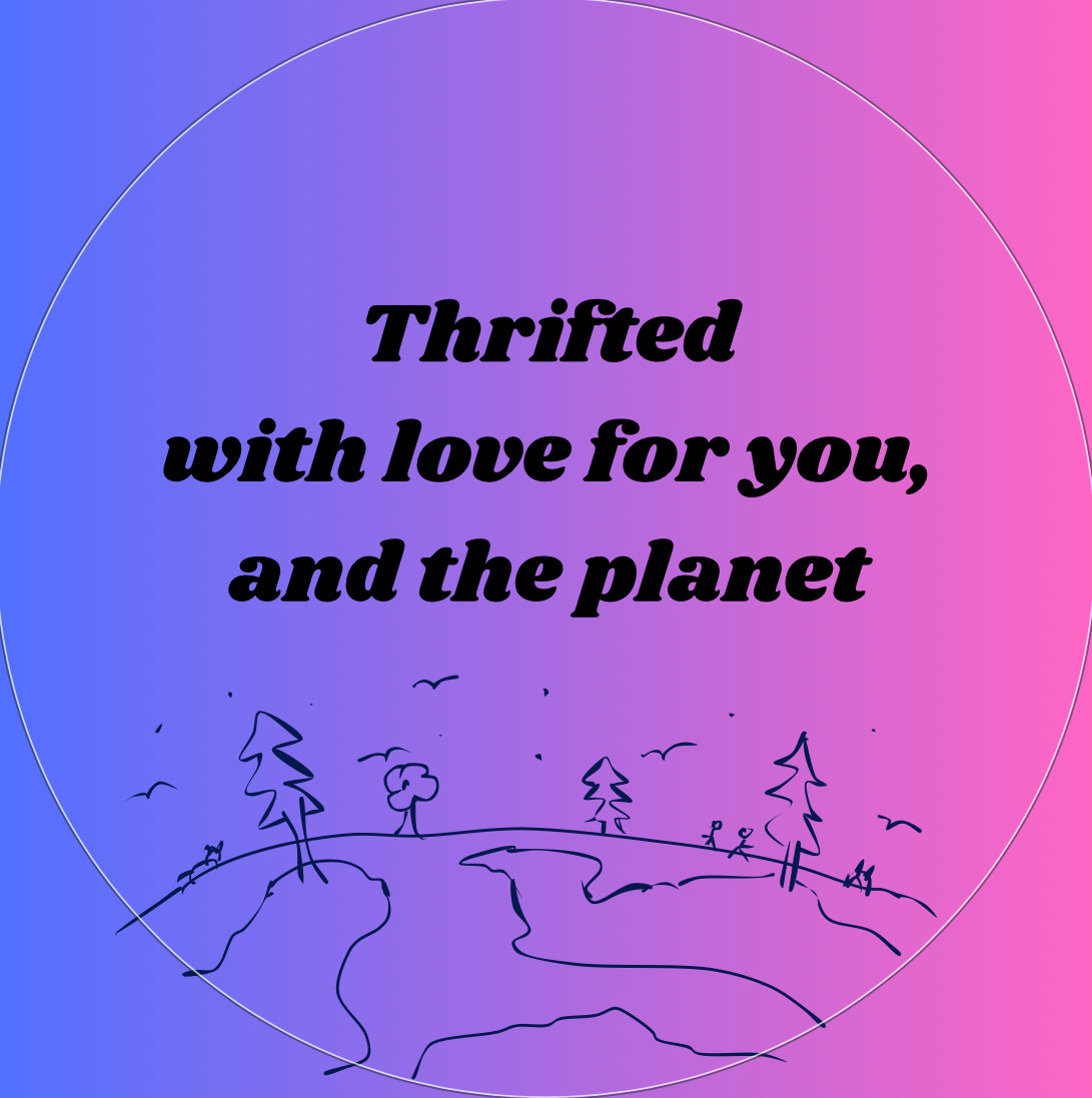 6) Sticker - THRIFTED with love for you, and the planet